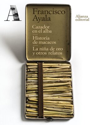 cover image of Cazador en el alba. Historia de macacos. La niña de oro y otros relatos